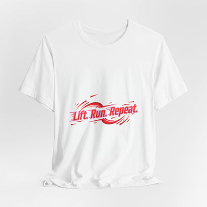 Lift Run Repeat Tee | fitness shirt, gym motivation