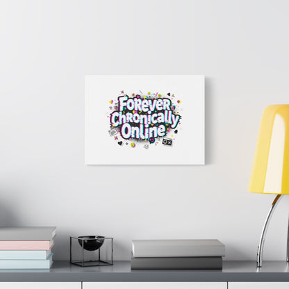 Forever Chronically Online Canvas | internet slang, brainrot meme