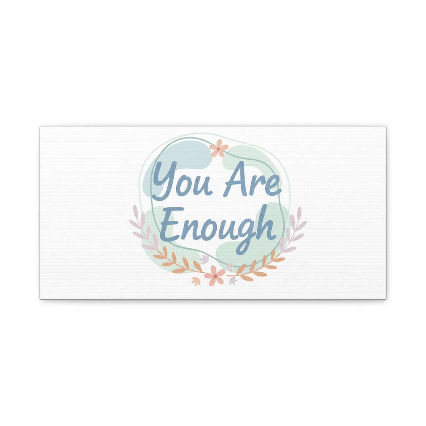You Are Enough Canvas, Mental Health Art | Supportive Affirmation Wall Decor