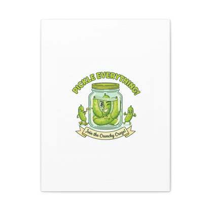 Pickle Everything! Matte Canvas | Brine Design, Pickle Lover Art