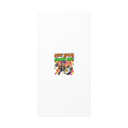 Stay Calm and Crash Out Canvas | neon skate graffiti, meltdown art