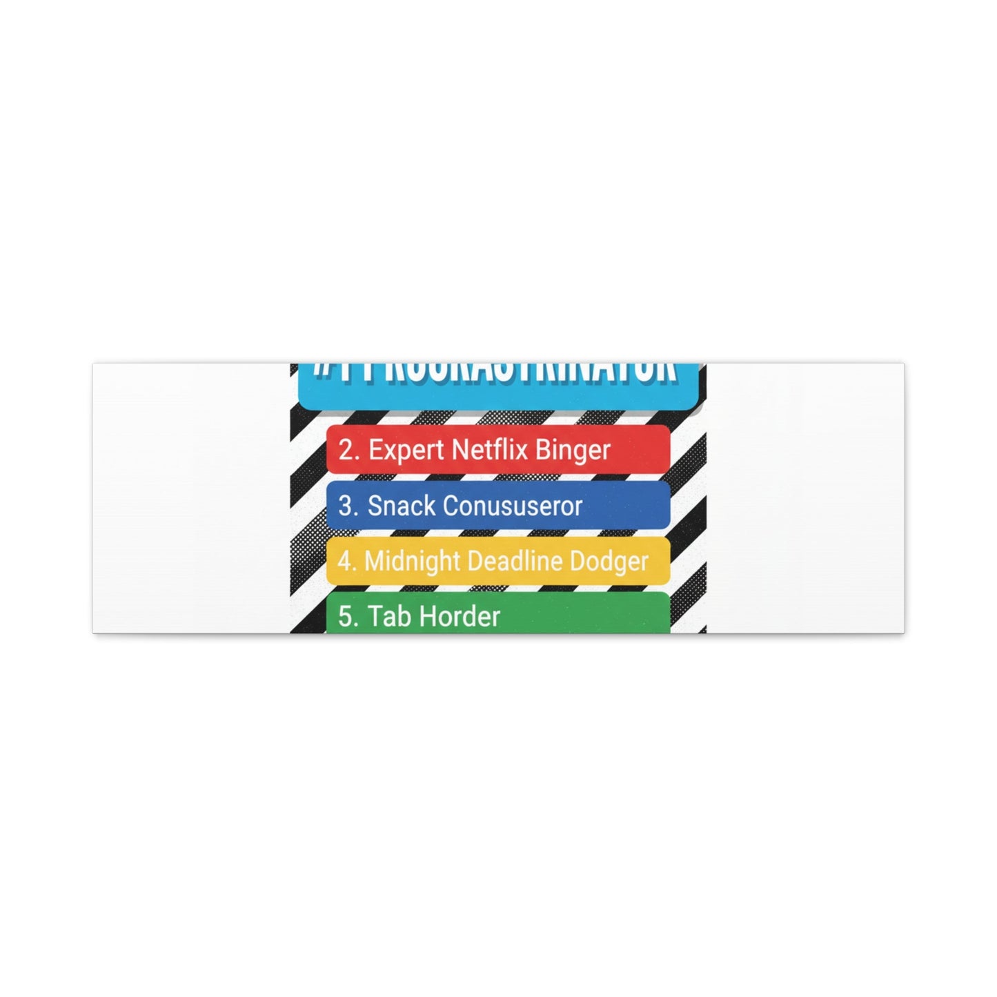 #1 Procrastinator Canvas, Rank-Style List Poster | Top-List Ranking Obsession