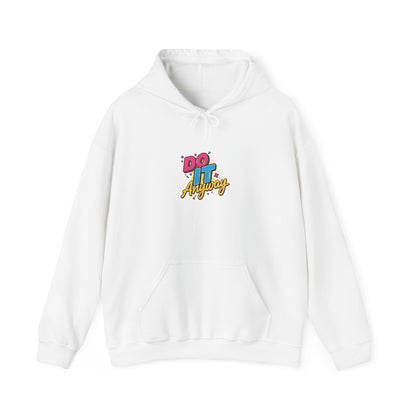 Do It Anyway Hoodie | Maximalist Typography, Bold Stacked Type