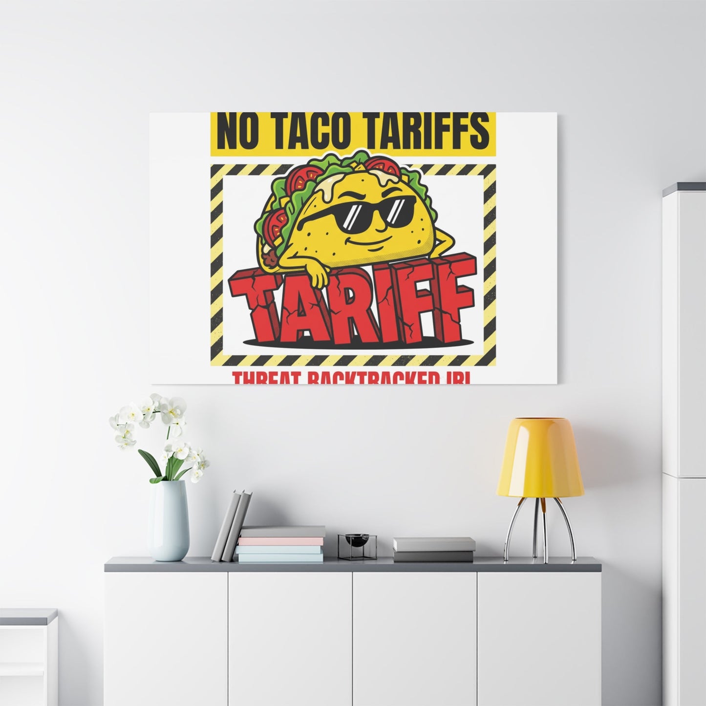 No Taco Tariffs Canvas | political taco pun, tariff backtrack protest typography