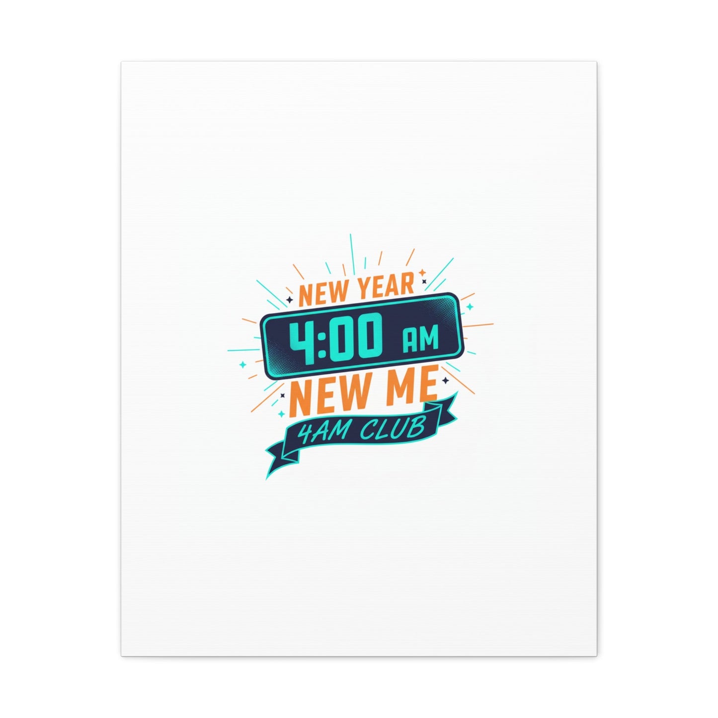 4AM Club New Year Graphic Canvas | Holiday Party Novelty, Festive New Year Decor