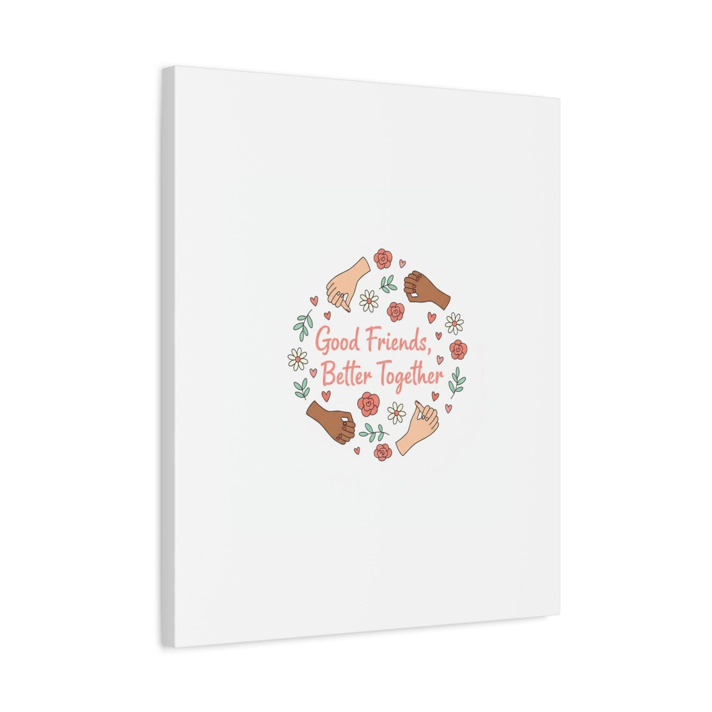 Good Friends Better Together Canvas | Friendship Valentine, Platonic Love