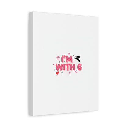 Valentine's 'I with 6 for 7' Meme Matte Canvas Art