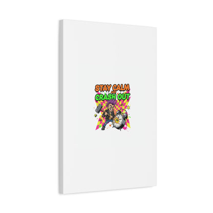 Stay Calm and Crash Out Canvas | neon skate graffiti, meltdown art