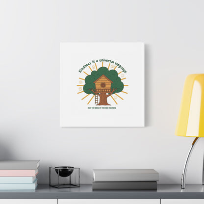Kindness Is a Universal Language Canvas | Eco Humor, Treehouse Art
