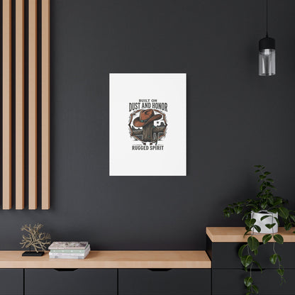 Built on Dust and Honor Canvas | Western cowboy, vintage Americana
