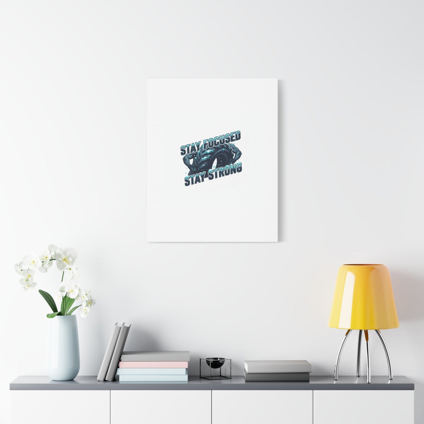 Stay Focused Stay Strong Canvas | Winter Workout Motivational Wall Art