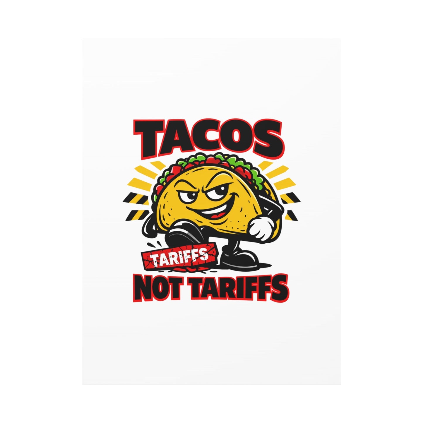 Tacos Not Tariffs Canvas | political taco pun, tariff backtrack meme