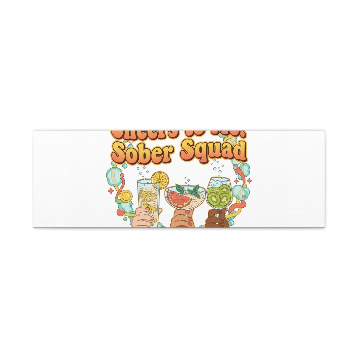 Cheers to Me Sober Squad Canvas | Dry January Mocktail Art