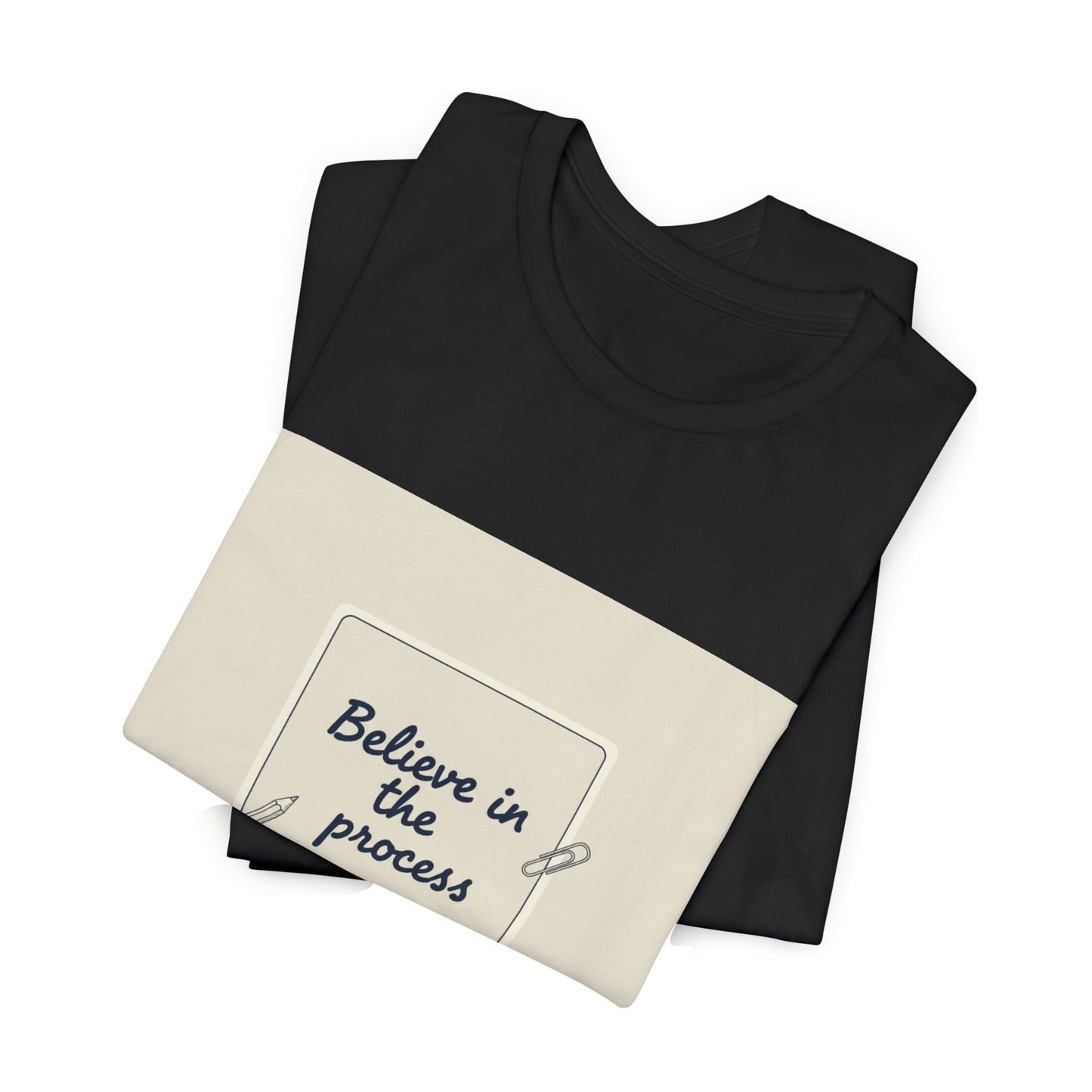 Believe in the Process T‑Shirt | note to self shirt, post‑it note design