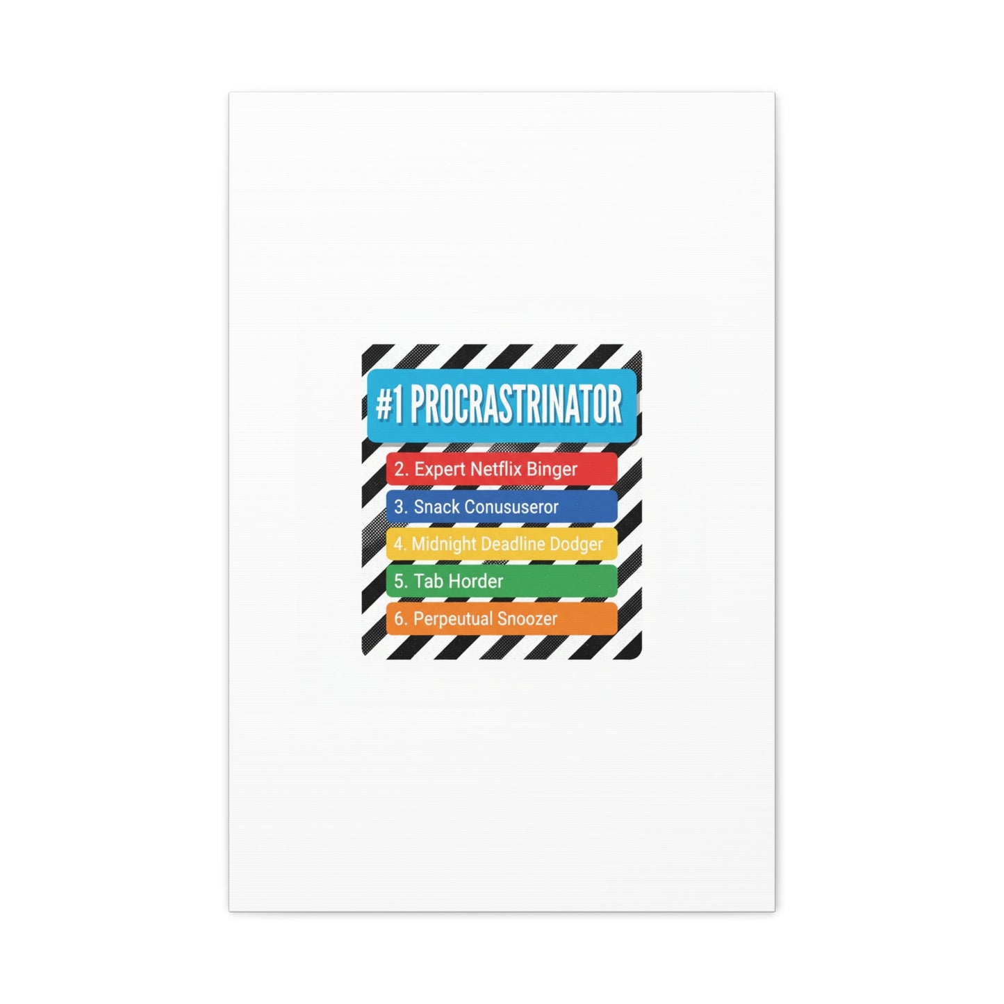 #1 Procrastinator Canvas, Rank-Style List Poster | Top-List Ranking Obsession