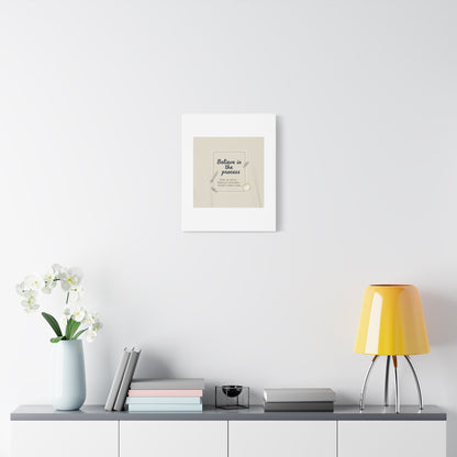 Believe in the Process Canvas | analogue note to self, handwritten reminder décor