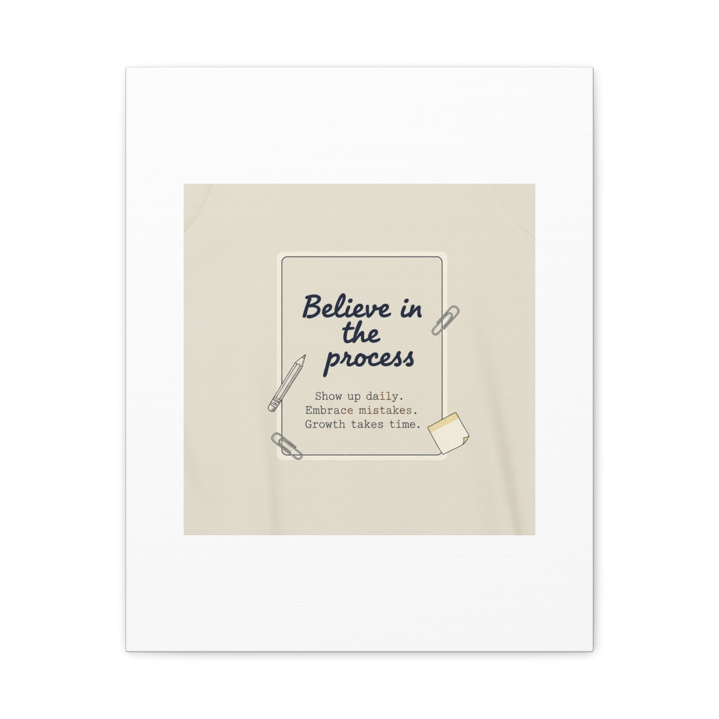 Believe in the Process Canvas | analogue note to self, handwritten reminder décor