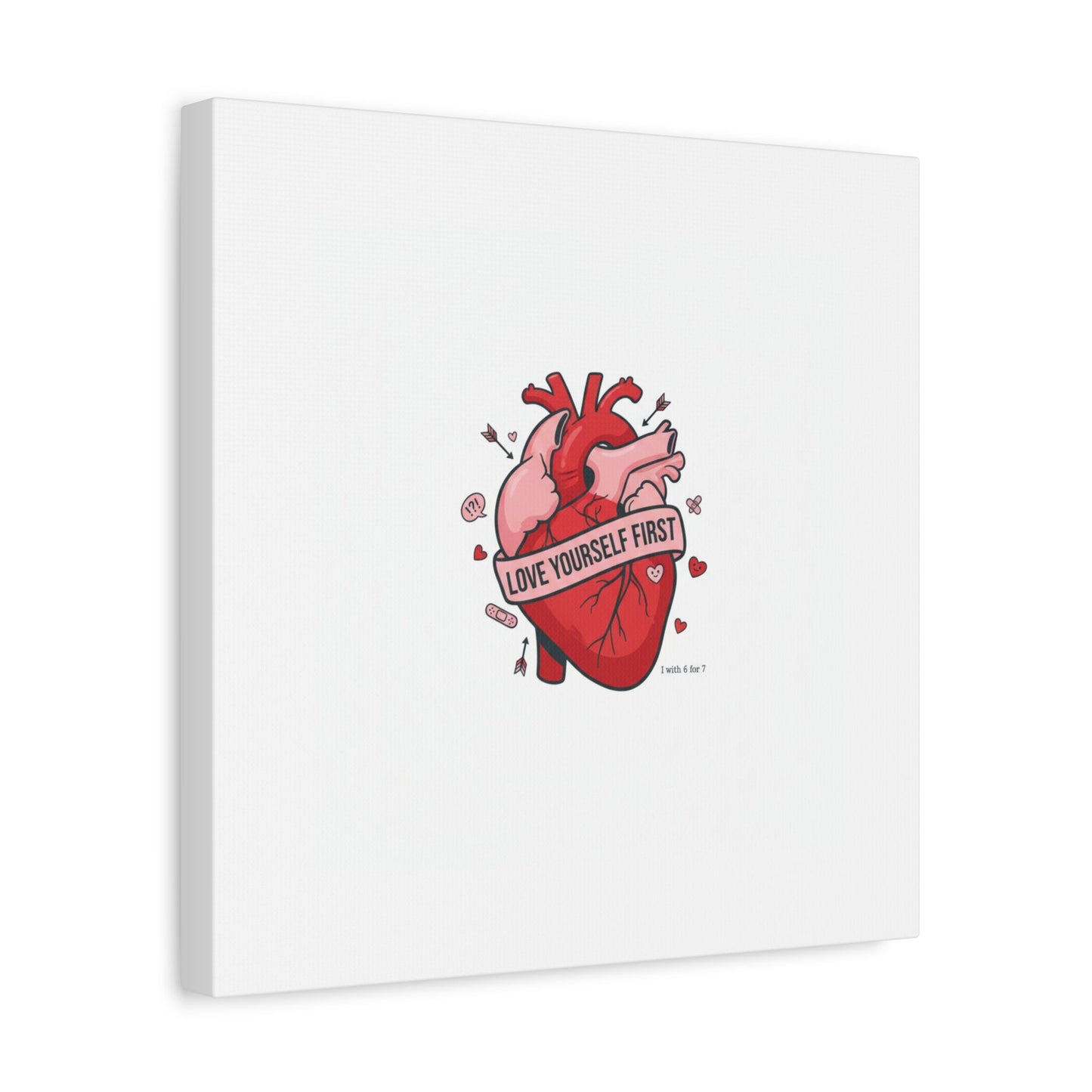 Love Yourself First Canvas, Hearts-with-a-Twist, Anti-Valentine Art