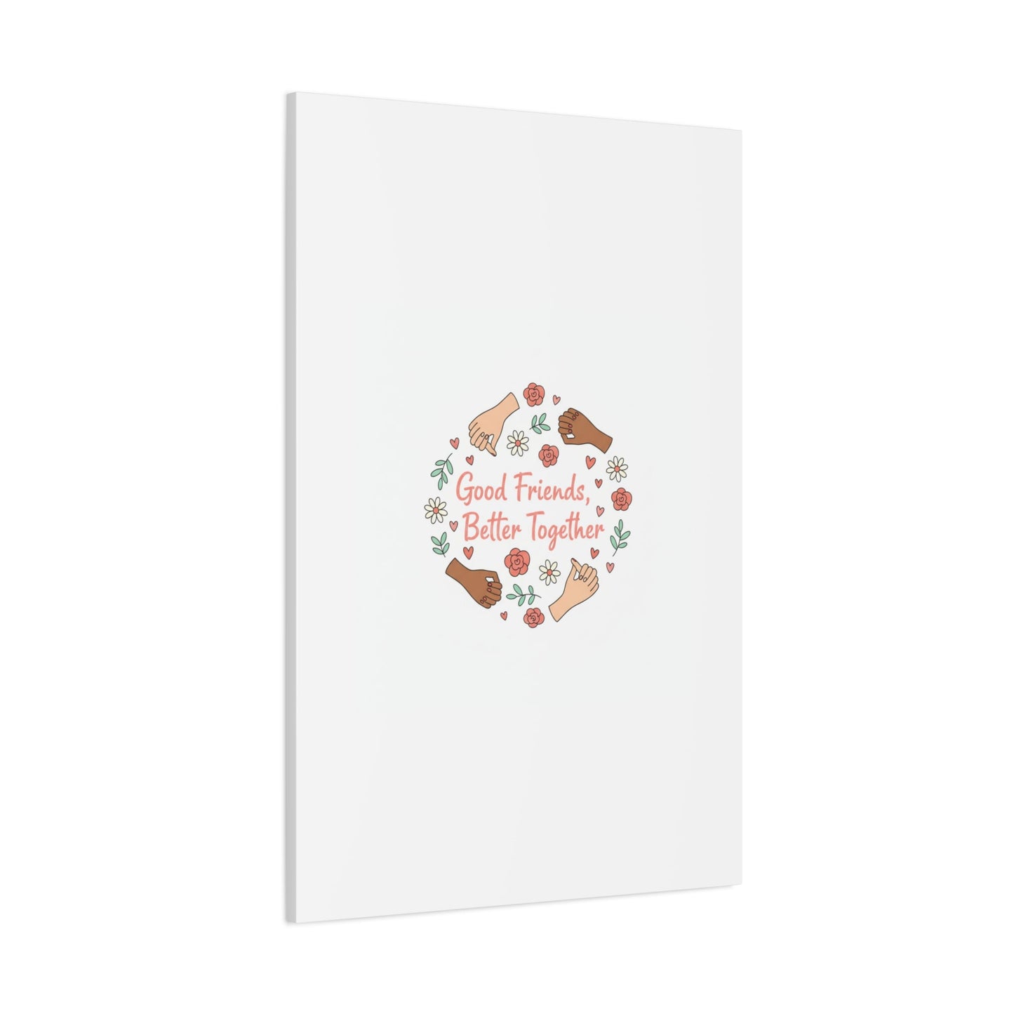 Good Friends Better Together Canvas | Friendship Valentine, Platonic Love
