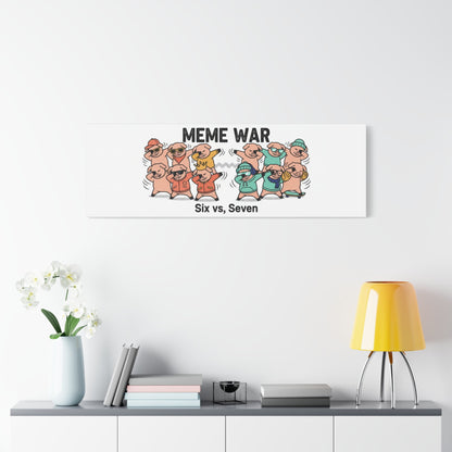 Meme War: Six vs. Seven Canvas Wall Art