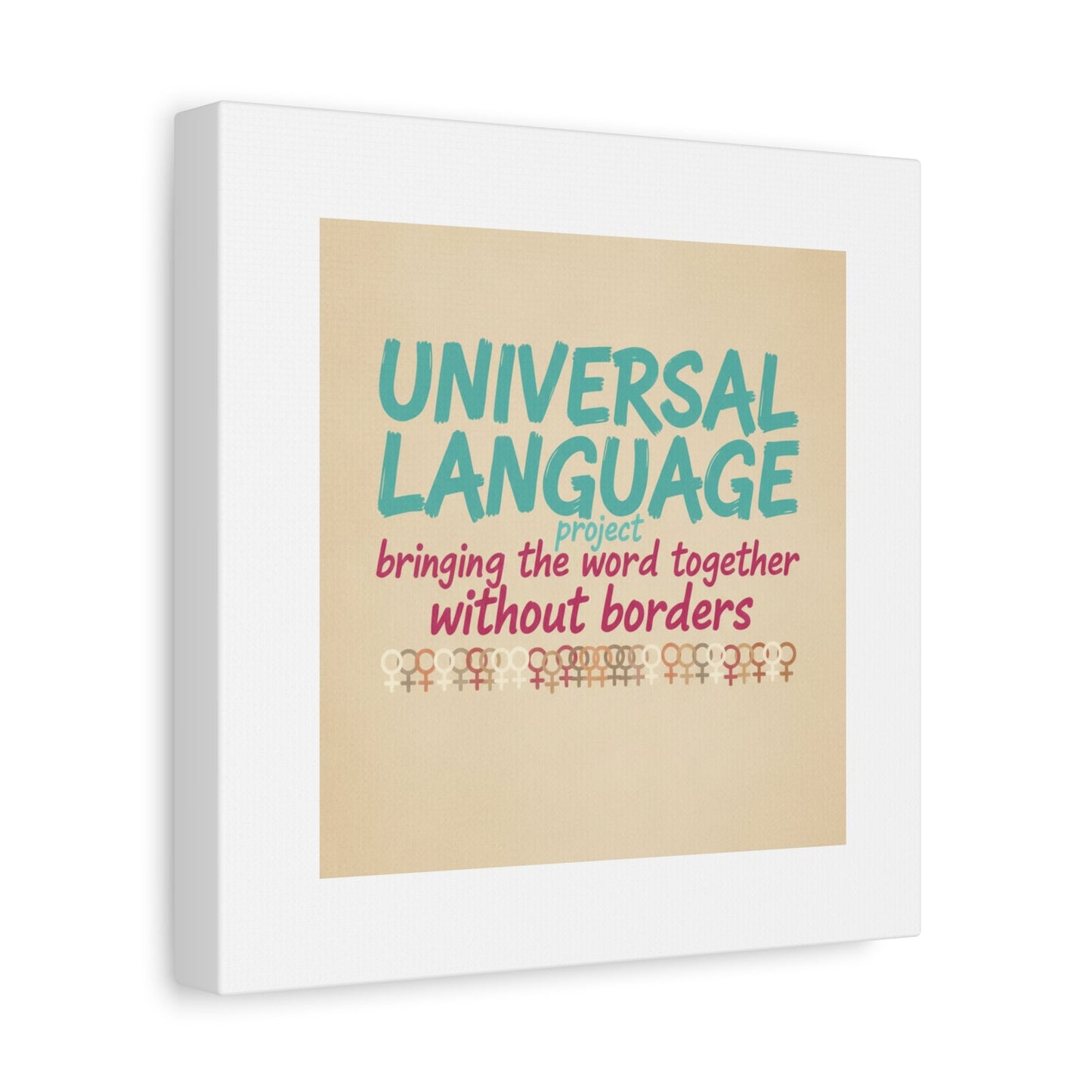 Universal Language Canvas | empowerment slogan, equality wall art