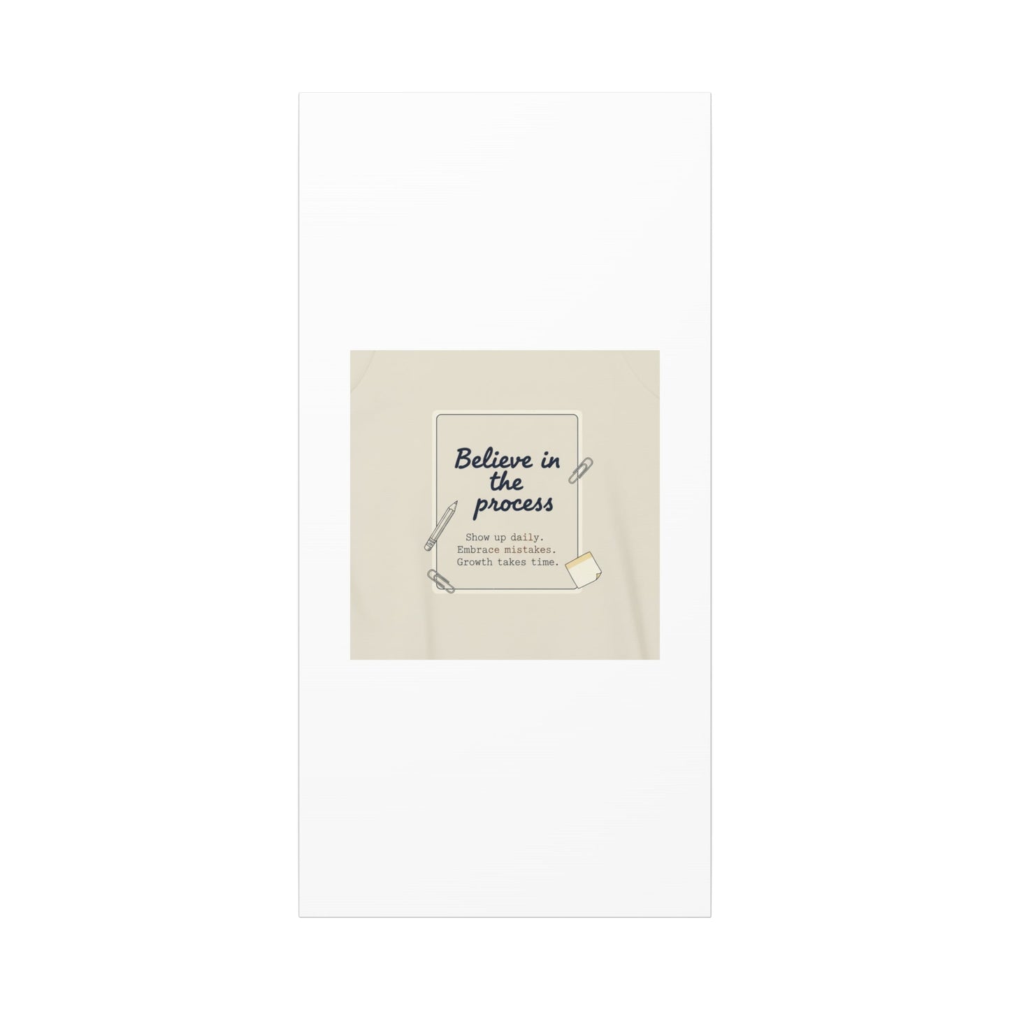 Believe in the Process Canvas | analogue note to self, handwritten reminder décor