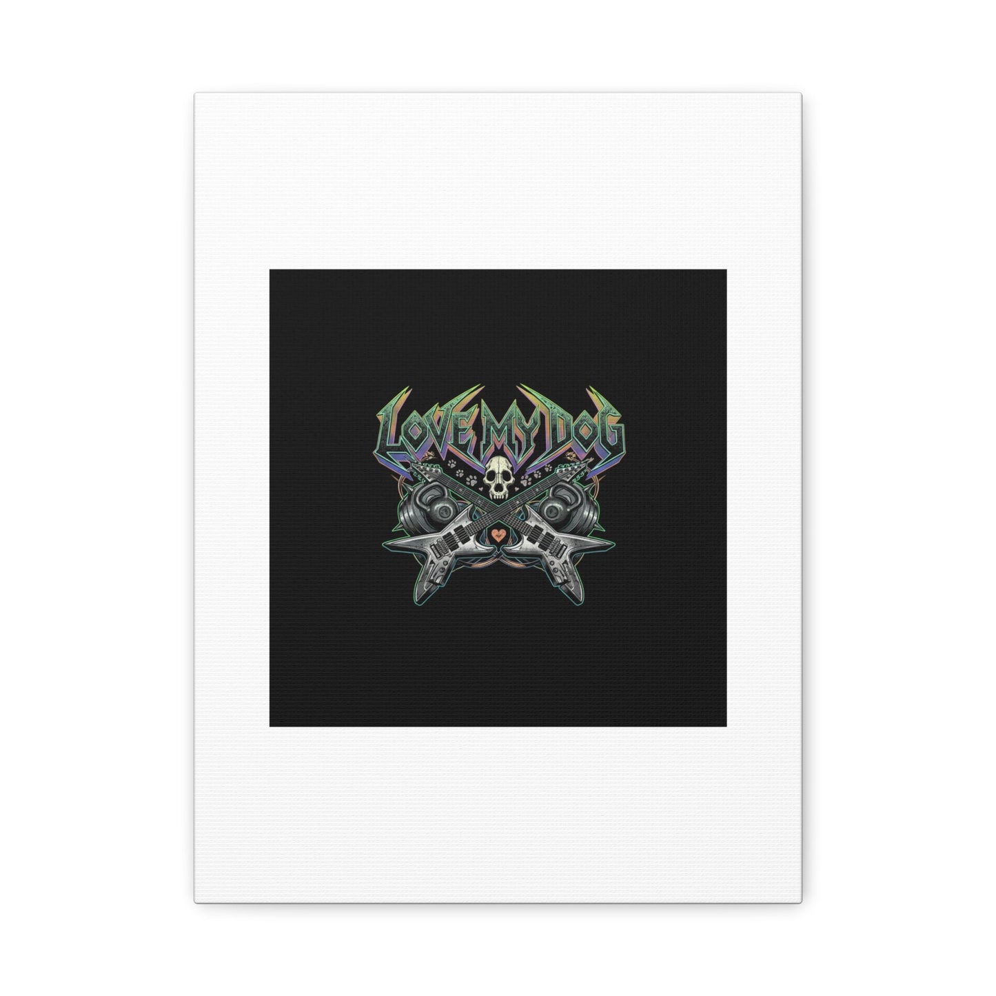 Love My Dog metal font Canvas | gothic wellness quote, edgy self-care merch