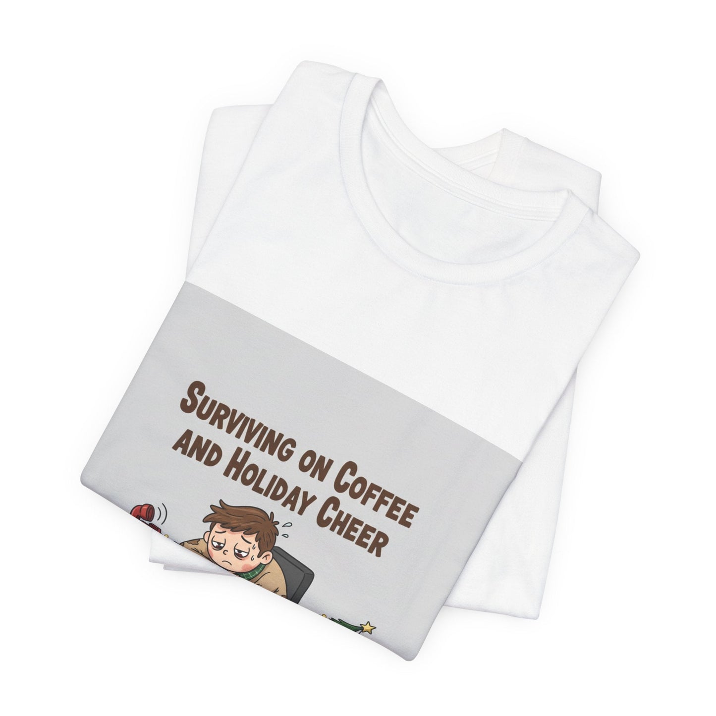 Surviving on Coffee and Holiday Cheer Tee | holiday stress shirt, festive but tired