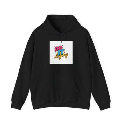 Do It Anyway Hoodie | Maximalist Typography, Bold Stacked Type