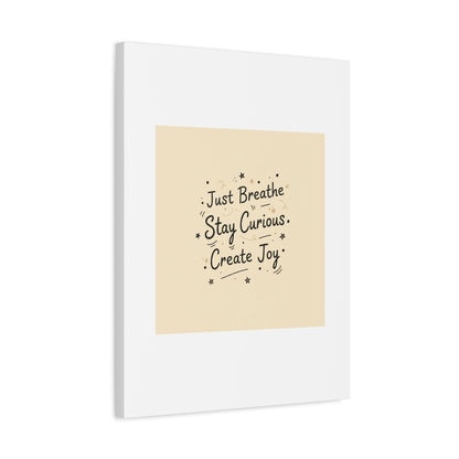 Just Breathe Stay Curious Create Joy Canvas | Messy Handwritten Typography, Doodle Text Art