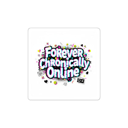 Forever Chronically Online Sticker | internet slang, brainrot meme