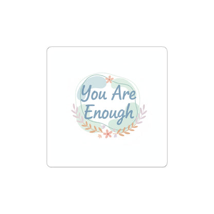 You Are Enough Sticker | Mental Health Affirmation, Self Care Decal