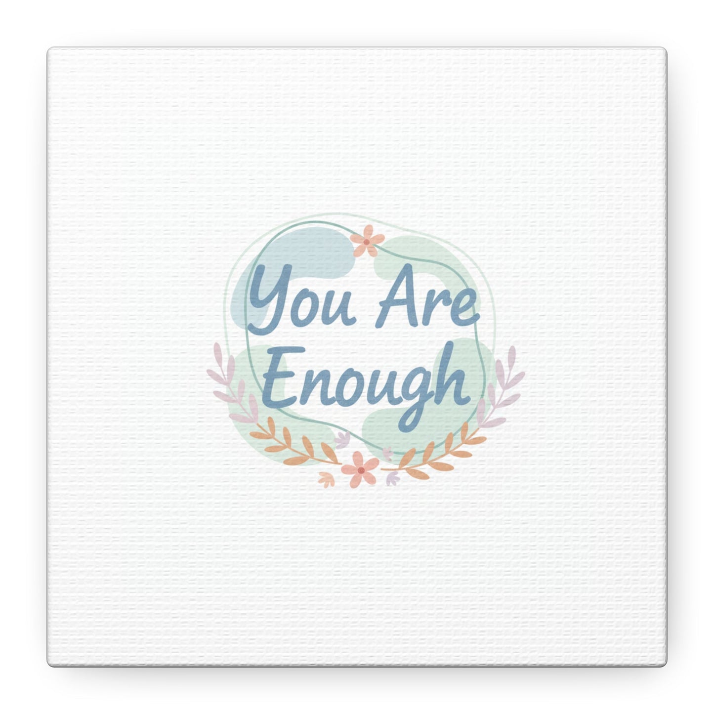 You Are Enough Canvas, Mental Health Art | Supportive Affirmation Wall Decor