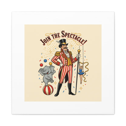 Join the Spectacle Circus Art Print | Matte Canvas, Stretched, Vintage Carnival Design