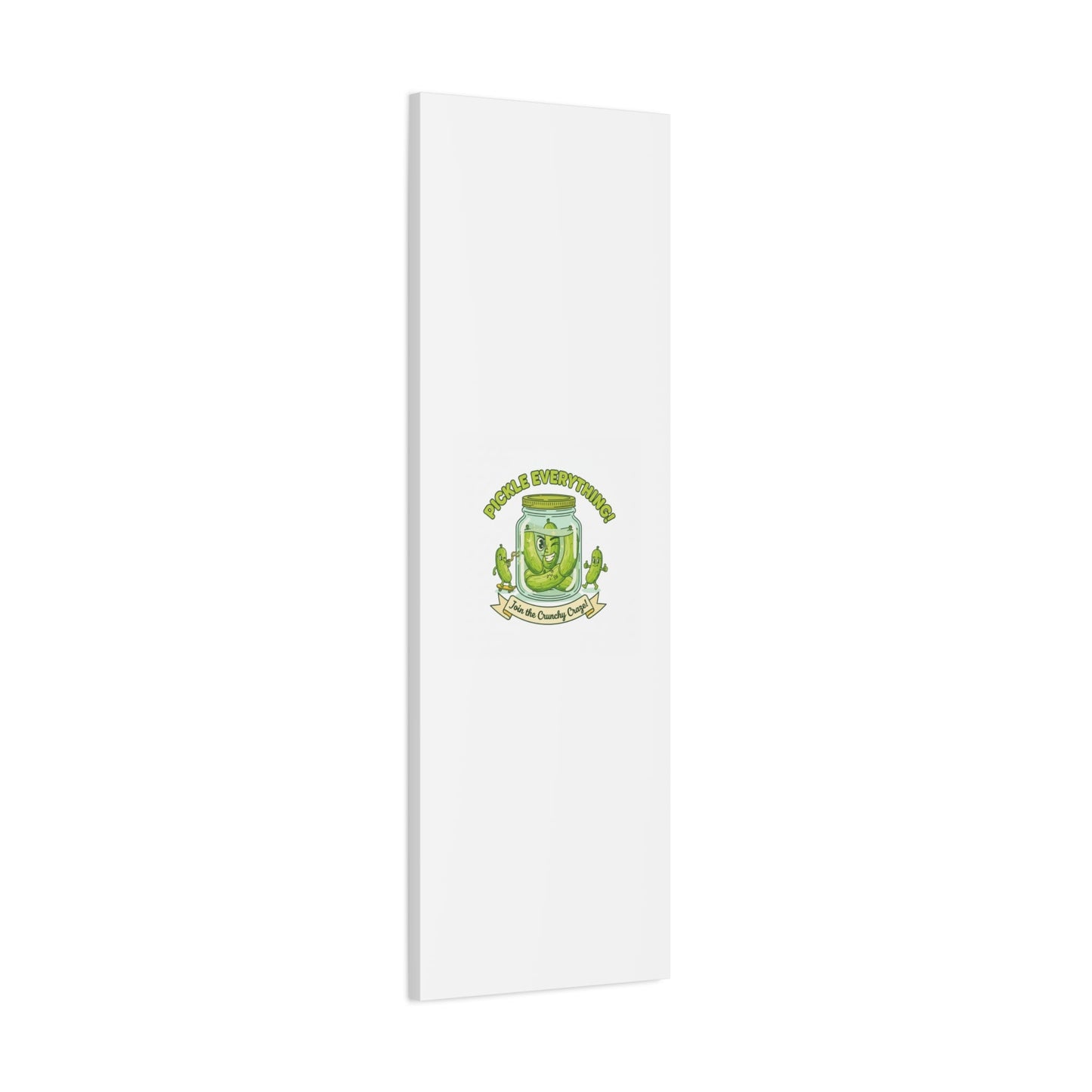 Pickle Everything! Matte Canvas | Brine Design, Pickle Lover Art