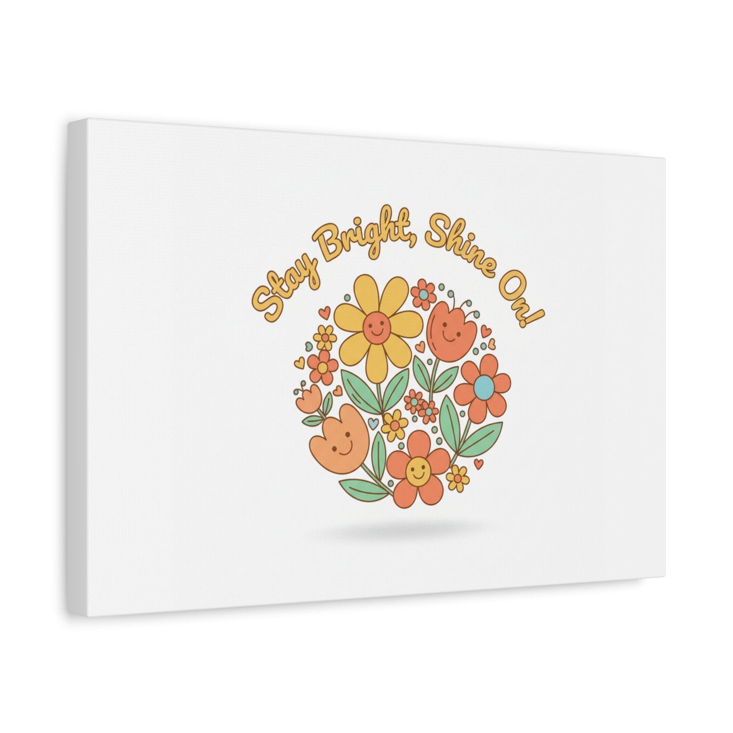 Stay Bright Shine On Canvas | Hopecore, Radical Optimism Wall Art