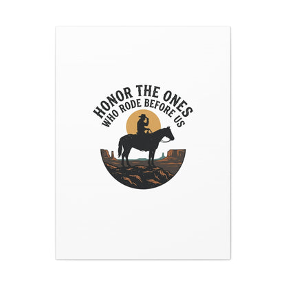 Honor the Ones Who Rode Before Us Canvas | Western, Cowboy, Vintage Americana