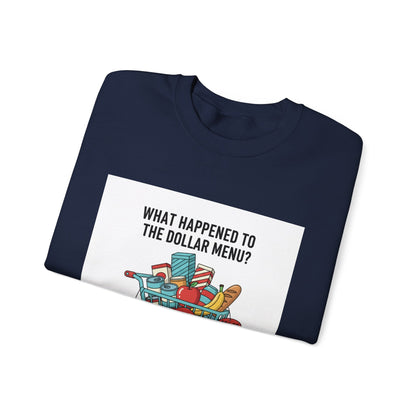 What Happened to the Dollar Menu? Sweatshirt | Grocery Prices Meme, Budget Humor