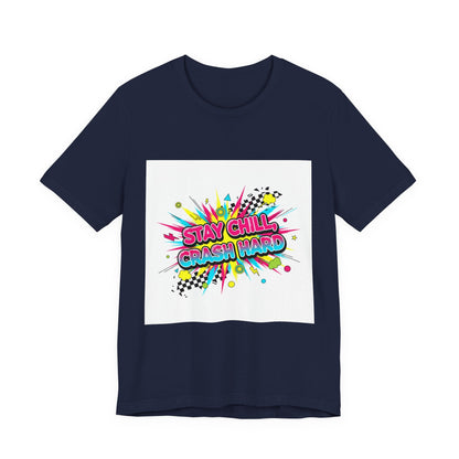 Stay Chill Crash Hard Tee | meltdown shirt, neon skate graffiti