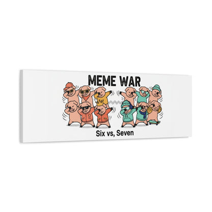 Meme War: Six vs. Seven Canvas Wall Art