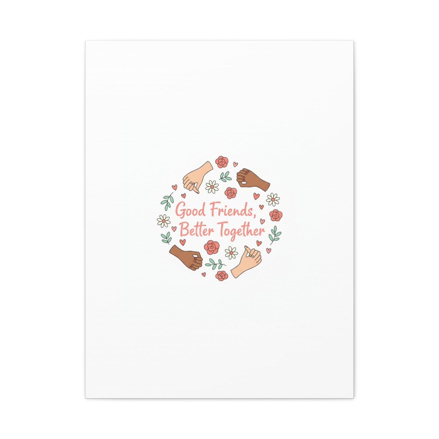 Good Friends Better Together Canvas | Friendship Valentine, Platonic Love