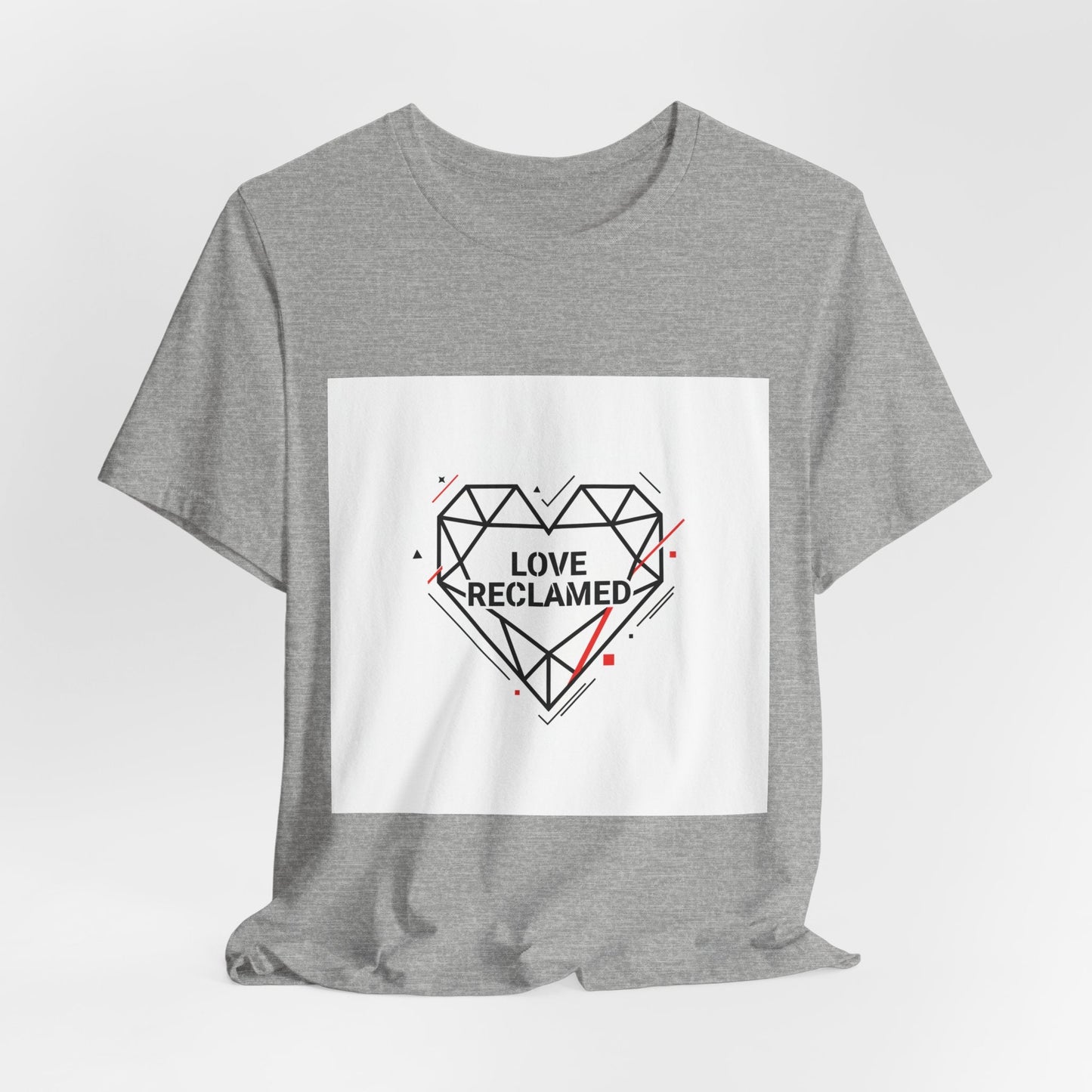 Love Reclamed Unisex Jersey Short Sleeve Tee