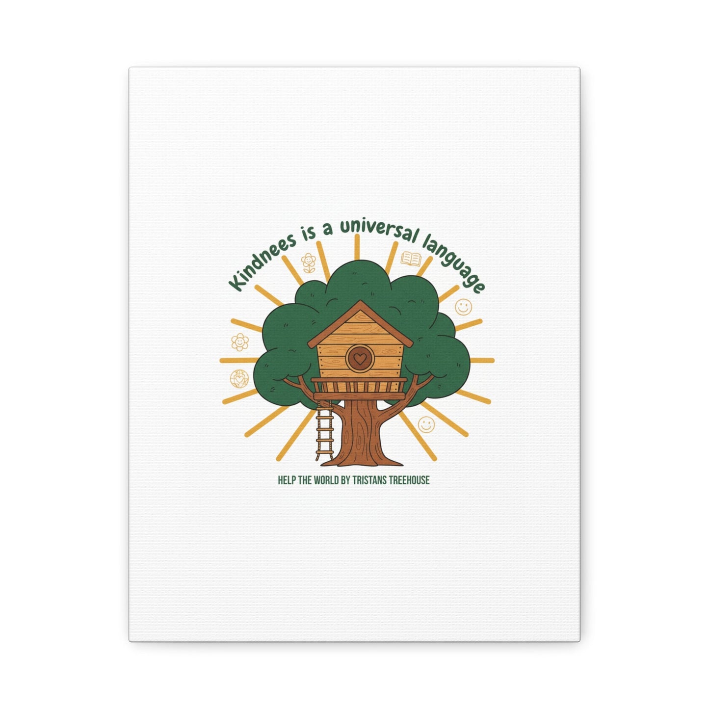 Kindness Is a Universal Language Canvas | Eco Humor, Treehouse Art