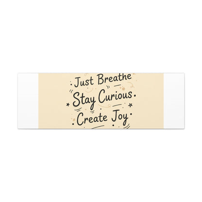 Just Breathe Stay Curious Create Joy Canvas | Messy Handwritten Typography, Doodle Text Art