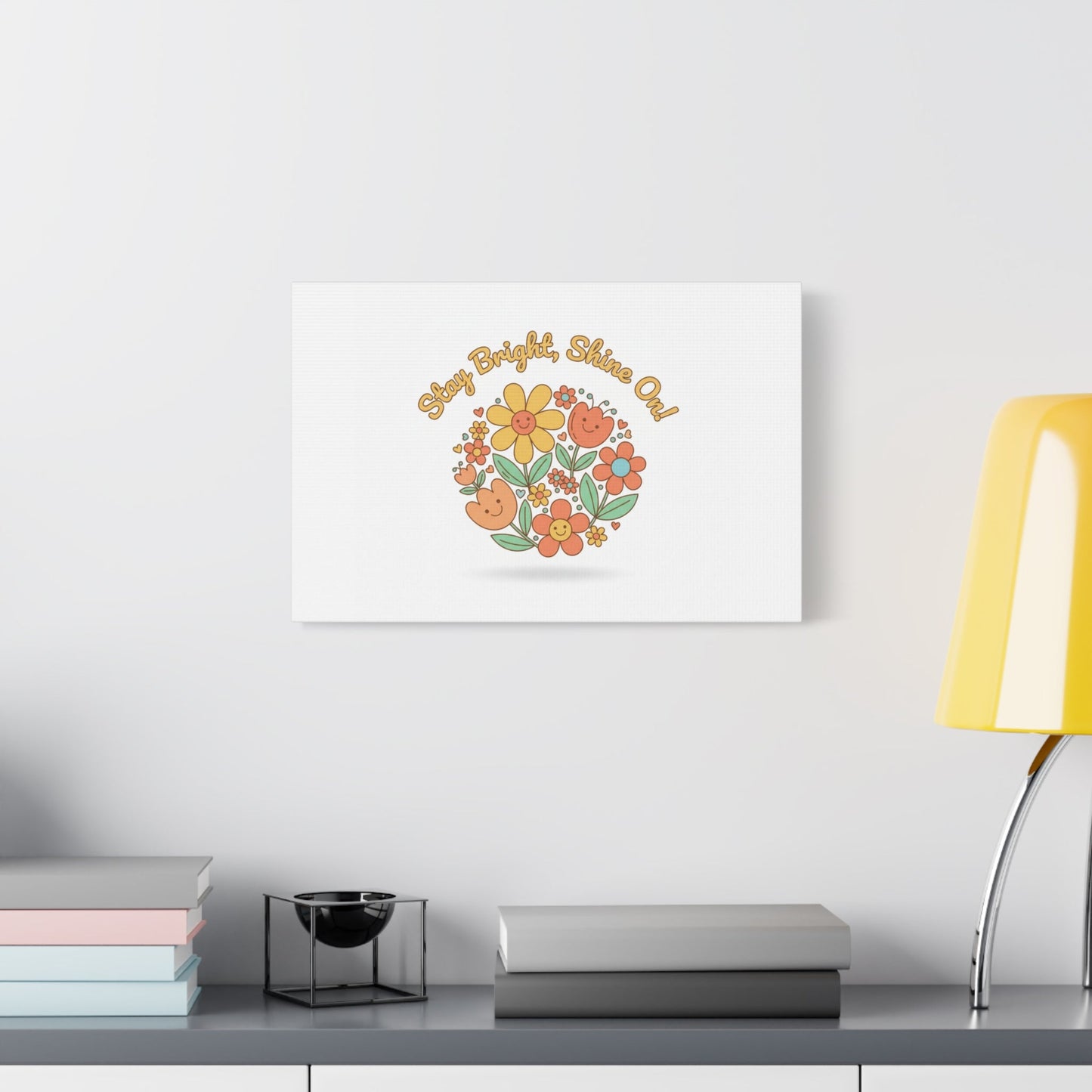 Stay Bright Shine On Canvas | Hopecore, Radical Optimism Wall Art