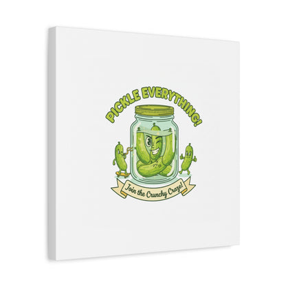 Pickle Everything! Matte Canvas | Brine Design, Pickle Lover Art