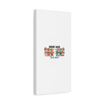 Meme War: Six vs. Seven Canvas Wall Art