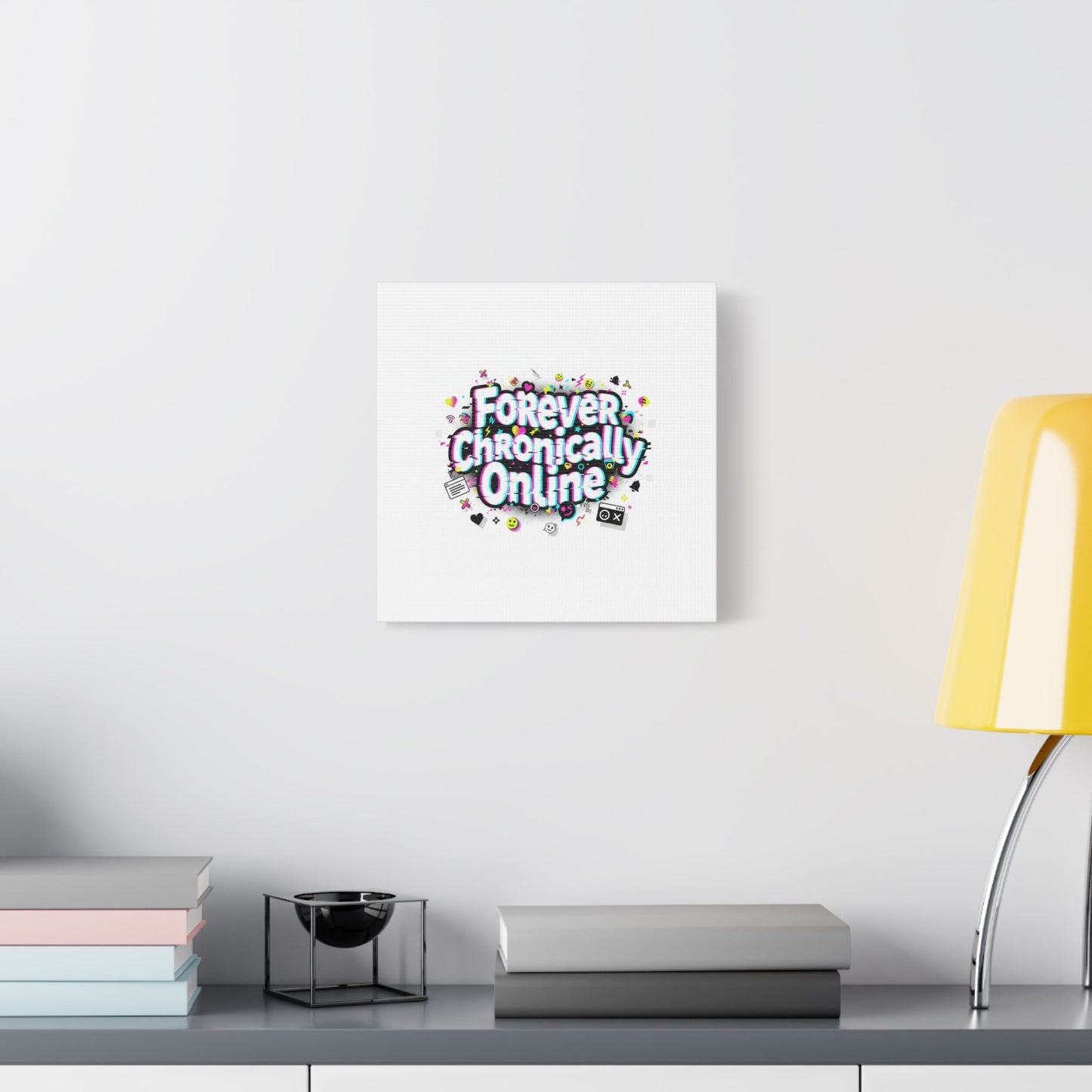 Forever Chronically Online Canvas | internet slang, brainrot meme
