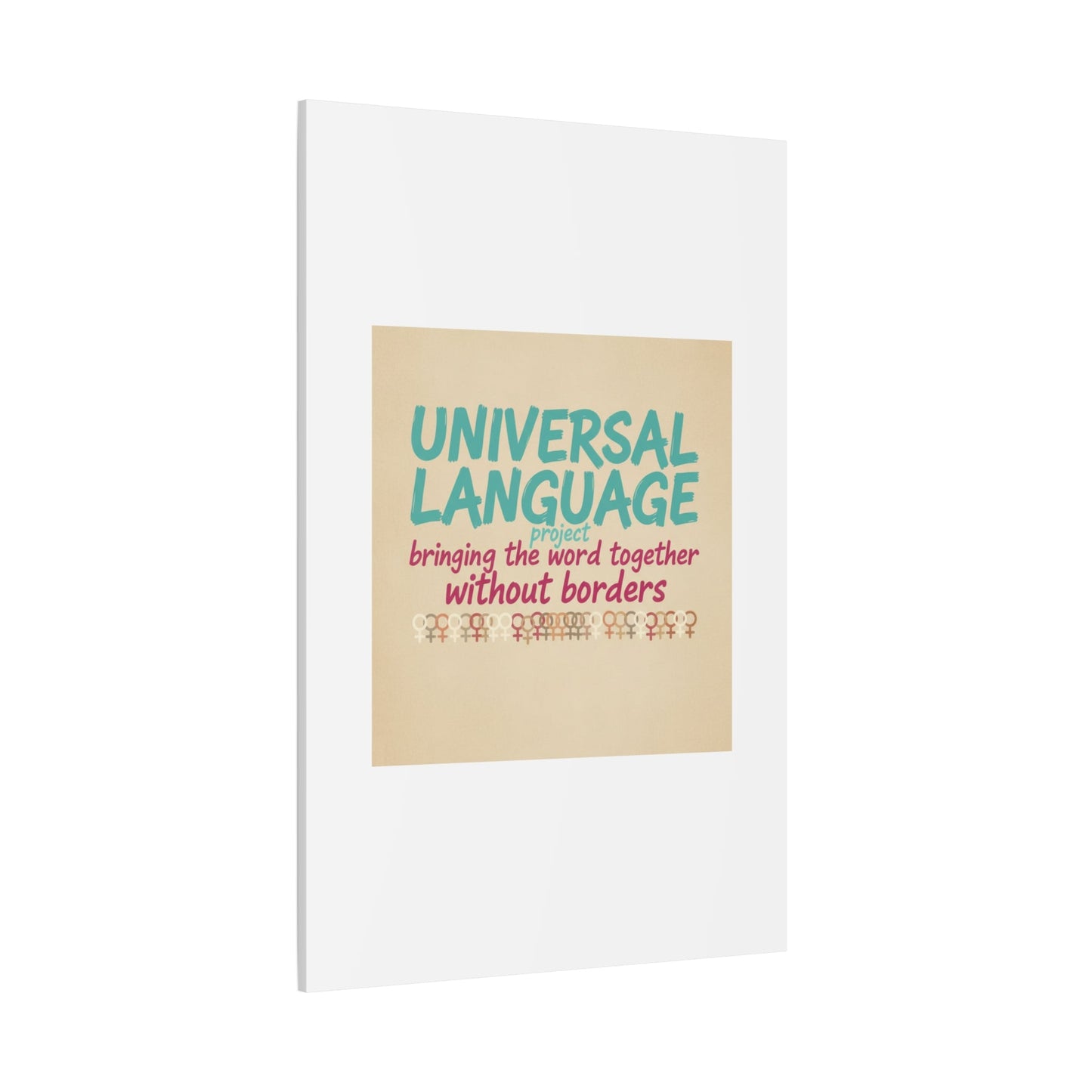 Universal Language Canvas | empowerment slogan, equality wall art