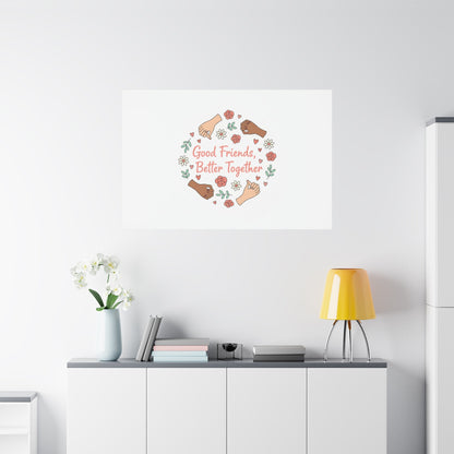 Good Friends Better Together Canvas | Friendship Valentine, Platonic Love